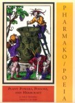 Pharmako/Poeia: Plant Powers, Poisons, and Herbcraft cover